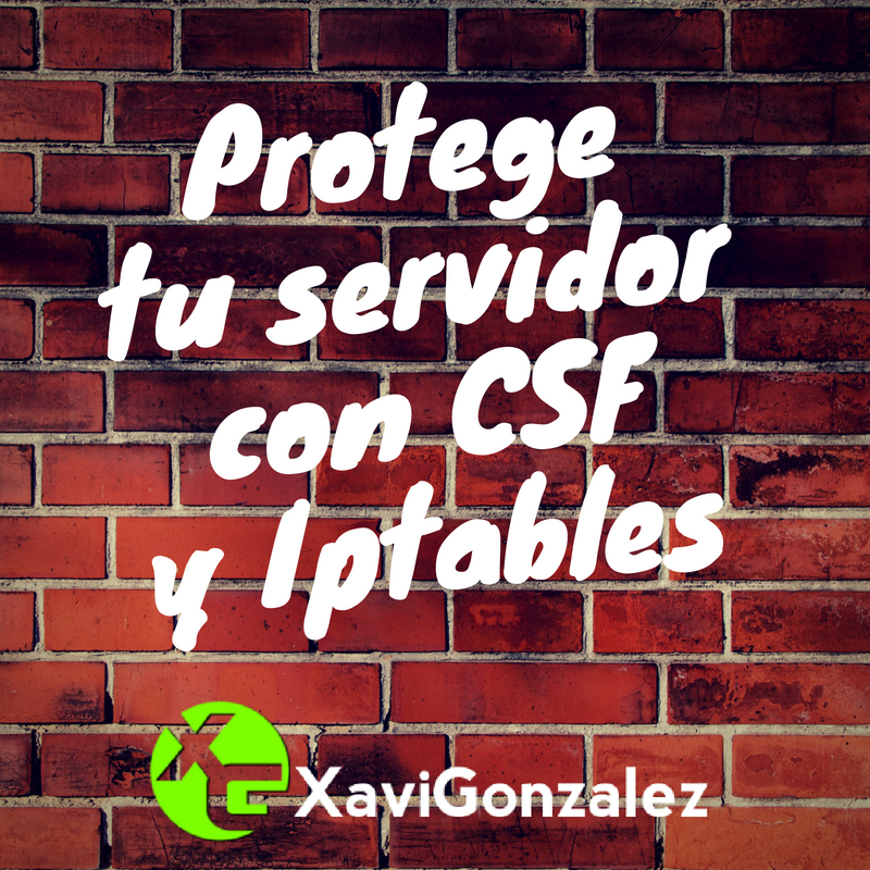 Protege tu servidor con CSF y IPTables