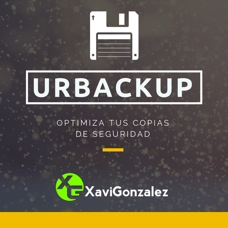 UrBackup, optimiza tus copias de seguridad